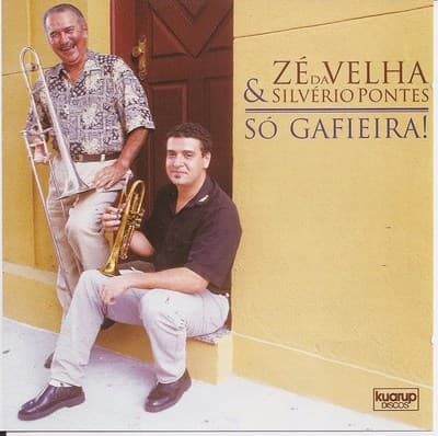 Só Gafieira — Zé da Velha & Silvério Pontes