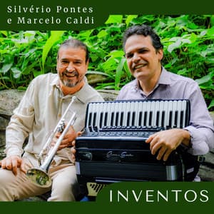 Inventos — Silvério Pontes & Marcelo Caldi
