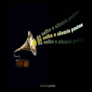 Ouro e Prata — Zé da Velha & Silvério Pontes
